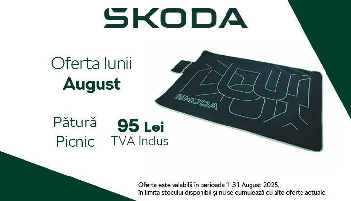 Oferta lunii August SKODA